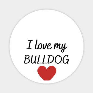 I love my bulldog Magnet